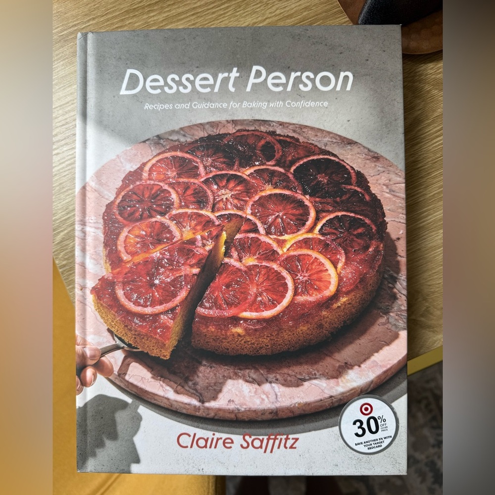 Dessert Person by Claire Saffitz - Inspiring Cookbook